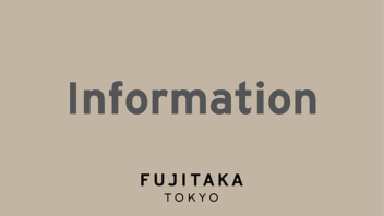 FUJITAKA TOKYO information